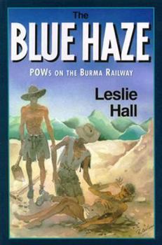 Paperback The Blue Haze: Pow's on the Burma Railway Book