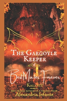 Paperback The Gargoyle Keeper: Best Mates Forever... Book