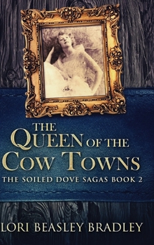 Hardcover The Queen of the Cow Towns: Large Print Hardcover Edition [Large Print] Book