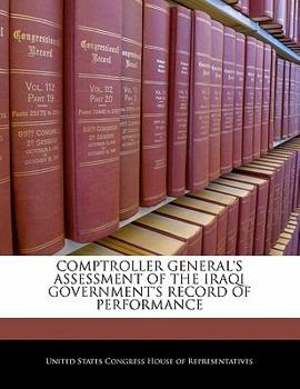 Paperback Comptroller General's Assessment of the Iraqi Government's Record of Performance Book