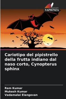 Paperback Cariotipo del pipistrello della frutta indiano dal naso corto, Cynopterus sphinx [Italian] Book