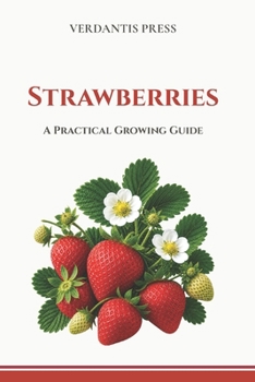 Paperback Strawberries: A Practical Growing Guide Book