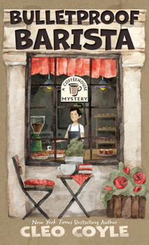 Bulletproof Barista - Book #20 of the Coffeehouse Mystery