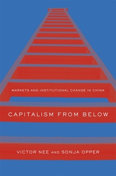 Hardcover Capitalism from Below: Markets and Institutional Change in China Book