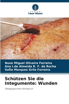 Schützen Sie die Integumente: Wunden (German Edition)