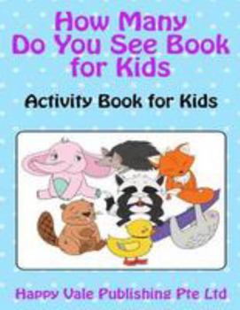 How Many Do You See Book for Kids: Activity Book for Kids