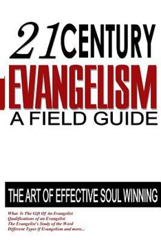 Paperback 21st Century Evangelism: A Field Guide To Soul Winning Book