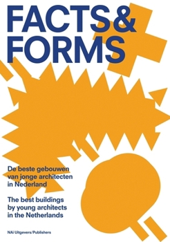 Paperback Facts & Forms: The Best Buildings by Young Architects in the Netherlands Book