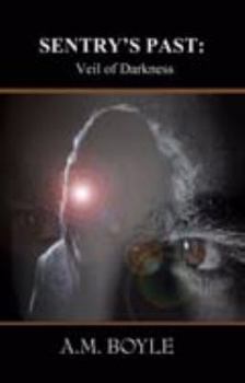 Paperback Sentry's Past: Veil of Darkness Book