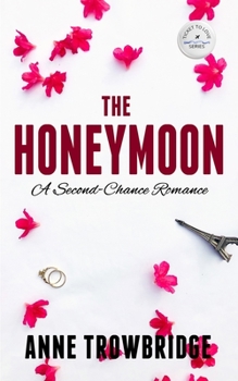 Paperback The Honeymoon: A Second-Chance Romance Book