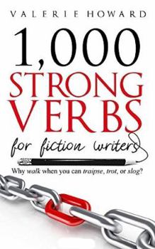 Paperback Strong Verbs for Fiction Writers (Indie Author Resources) Book