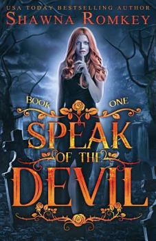 Speak of the Devil - Book #1 of the Speak of the Devil