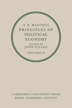 Paperback T. R. Malthus: Principles of Political Economy: Volume 2 Book