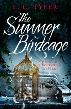 The Summer Birdcage - Book #8 of the John Grey Historical Mystery