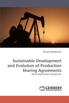 Paperback Sustainable Development and Evolution of Production Sharing Agreements Book