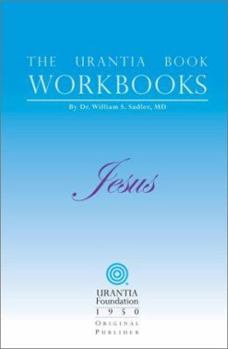 Paperback The Urantia Book Workbooks: Volume IV - Jesus Book