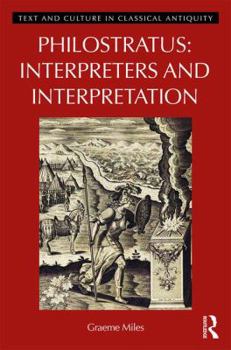 Hardcover Philostratus: Interpreters and Interpretation Book