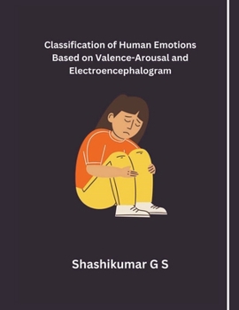 Paperback Classification of Human Emotions Based on Valence-Arousal and Electroencephalogram Book