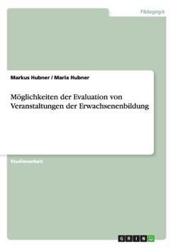 Paperback Möglichkeiten der Evaluation von Veranstaltungen der Erwachsenenbildung [German] Book