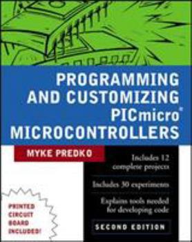 Paperback Programming and Customizing Picmicro (R) Microcontrollers [With CDROM] Book