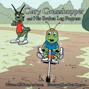 Paperback Gary Grasshopper and His Broken Leg Poppers Book