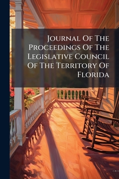 Journal of the Proceedings of the Legislative Council of the Territory of Florida