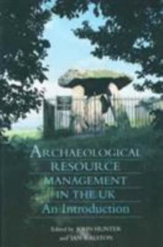Paperback Archaeological Resource Management in the Uk: An Introduction Book