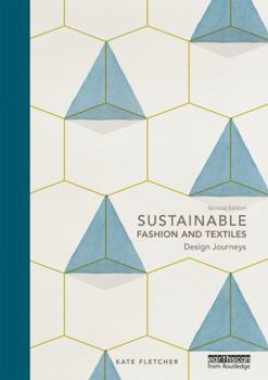 Paperback Sustainable Fashion and Textiles: Design Journeys Book