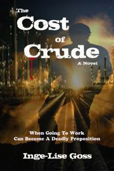 The Cost of Crude - Book #1 of the Gwynn Reznick