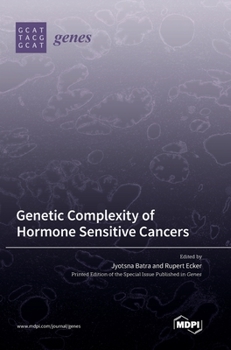 Hardcover Genetic Complexity of Hormone Sensitive Cancers Book
