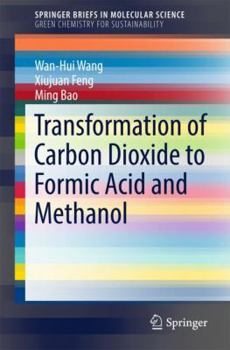 Paperback Transformation of Carbon Dioxide to Formic Acid and Methanol Book