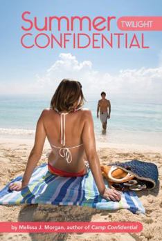 Twilight (Summer Confidential) - Book #3 of the Summer Confidential