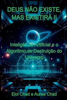 Paperback Deus Não Existe, Mas Existirá Ii [Portuguese] Book