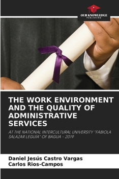Paperback The Work Environment and the Quality of Administrative Services Book