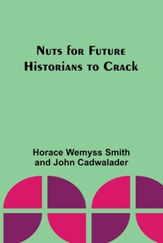 Paperback Nuts for Future Historians to Crack Book