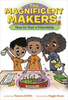 Paperback The Magnificent Makers #1: How to Test a Friendship Book