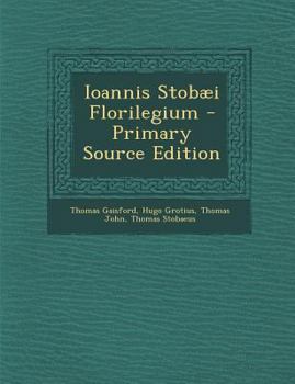 Paperback Ioannis Stobaei Florilegium - Primary Source Edition [Greek] Book