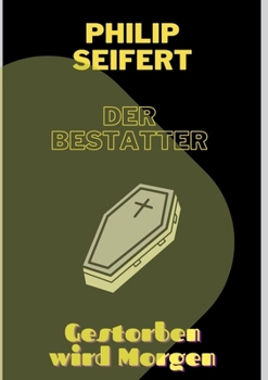 Paperback Der Bestatter: Gestorben wird Morgen [German] Book