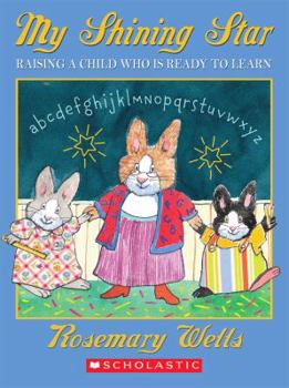 Hardcover My Shining Star: Raising A Child Who Is Ready To Learn Book