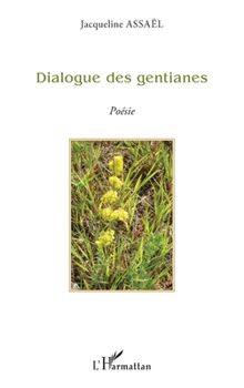 Paperback Dialogue des gentianes [French] Book