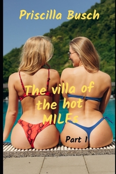 The villa of the hot MILFs Part 1: How everything started