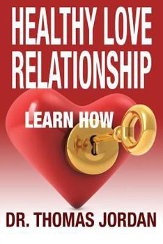 Paperback Healthy Love Relationship: Learn How Book