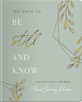 Paperback 100 Days to Be Still and Know: Devotional Journal Book