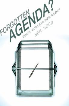 Paperback Forgotten Agenda?: Money, Work and Discipleship Book