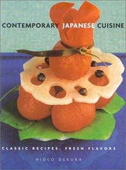 Paperback Contemporary Japanese Cuisine: Classic Recipes, Fresh Flavors Book