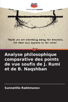Paperback Analyse philosophique comparative des points de vue soufis de J. Rumi et de B. Naqshban [French] Book