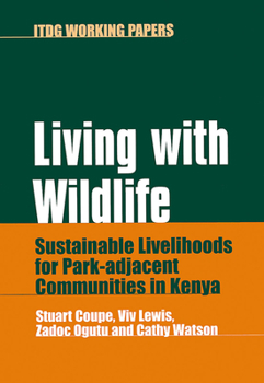 Paperback Living with Wildlife: Sustainable Livelihoods for Park-Adjacent Communities in Kenya Book