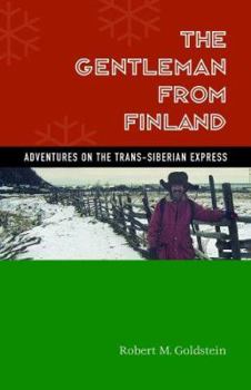 Hardcover The Gentleman from Finland: Adventures on the Trans-Siberian Express Book