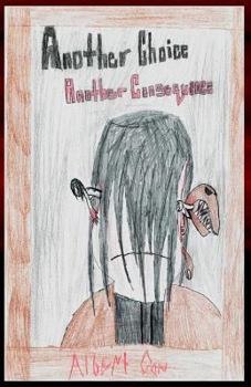 Paperback Another Choice Another Consequence Book