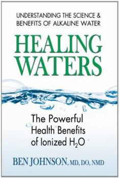 Paperback Healing Waters: The Powerful Health Benefits of Ionized H2O Book